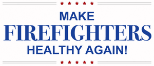 Make Firefighters Healthy Again Sticker